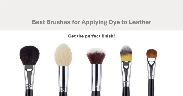 Best types of brushes for applying dye to leather 11 Best types of brushes for applying dye to leather